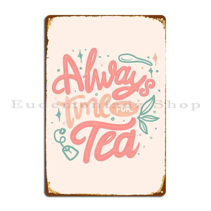 

Металлический плакат с надписью «Always Time For Tea»