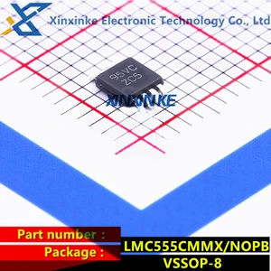 LMC555CMMX/NOPB ZC5 VSSOP-8 Timers Support Products World s smallest 555 timer with low power, high accuracy and a Fmax of 3MHz