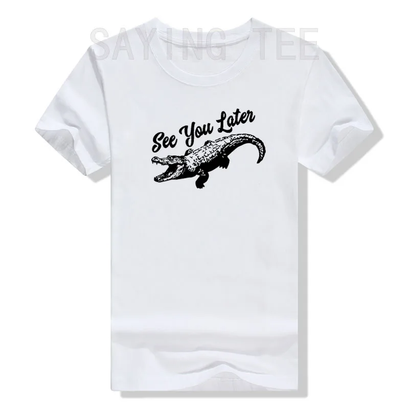 

See You Later Alligator T-Shirt,Unisex Women's Men's Fashion Funny Alligator Clothes, Gator Swamp Outfits Short Sleeve Blouses