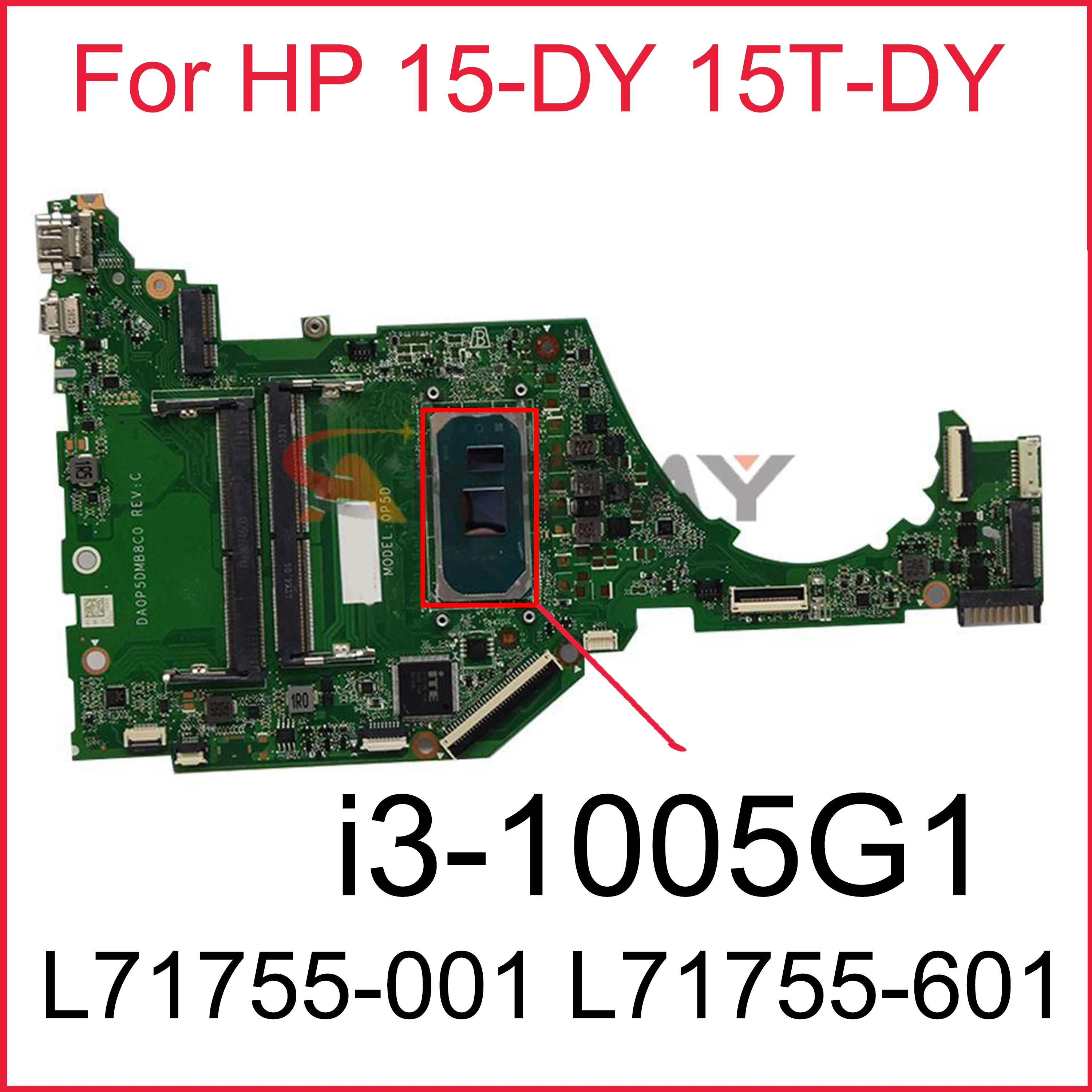 

L71755-001 L71755-601 For HP 15-DY 15T-DY 15S-FQ Laptop Motherboard With i3-1005G1 CPU DDR4 DA0P5DMB8C0 Mainboard 100% Full Test
