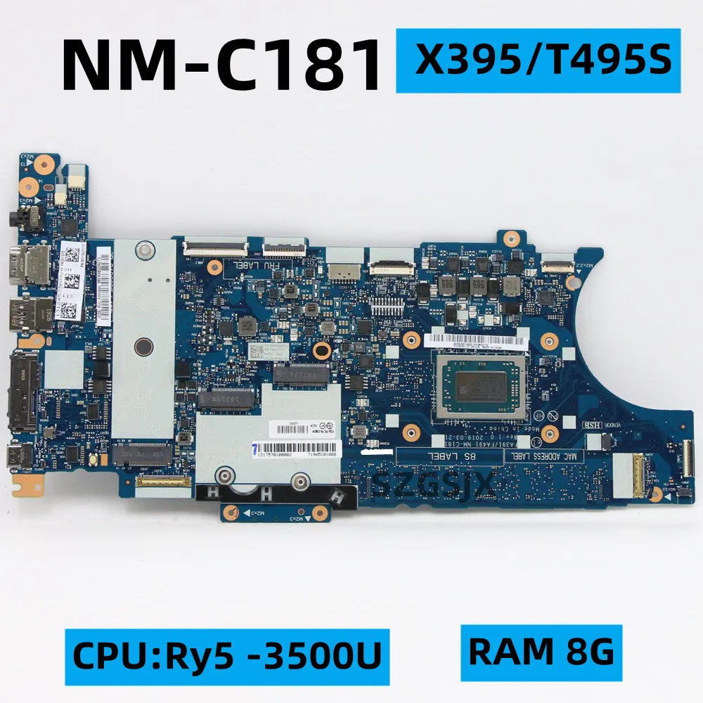 

for Lenovo ThinkPad X395/T495S, laptop FA391 FA491 NM-C181 motherboard CPU: Ry5 -3500U RAM: 8G FRU: 02DM204 02DM209 02DM189 02DM