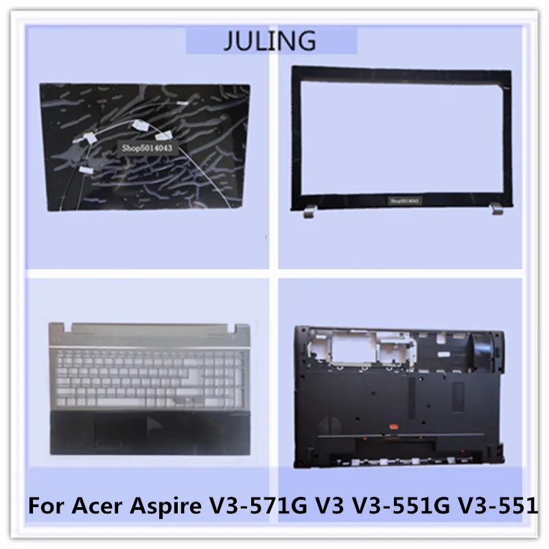 

Laptop LCD Back Top Cover/Front Bezel/Palmrest Upper Case/Bottom Case For Acer Aspire V3-571G V3 V3-551G V3-551