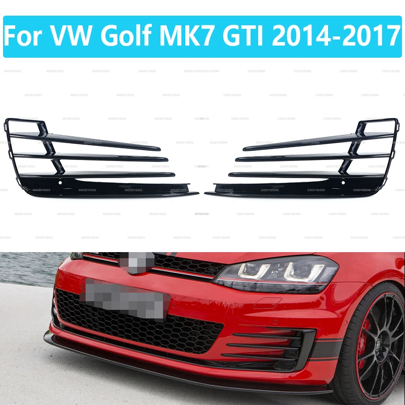 

1 пара передних противотуманных фар для VW Golf MK7 GTI 2014-2017, глянцевая черная решетка нижнего бампера автомобиля 5g0853665e 5G0853666E