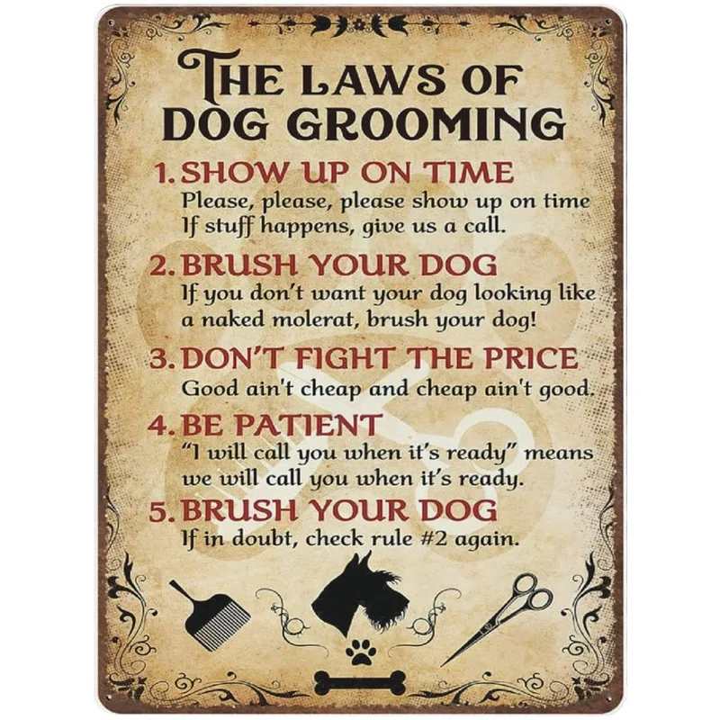 

Retro Metal Novelty Poster Iron Painting The Laws of Dog Grooming Dog Groomer Tin Sign Gift for Dog Groomer Wall Decoration