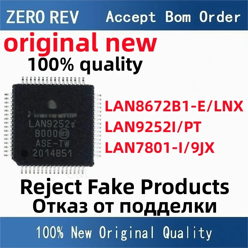 

100% New LAN8672B1-E/LNX LAN8672 LAN9252I/PT LAN7801-I/9JX VQFN-36 TQFP64 SQFN-64 Brand new original chips ic