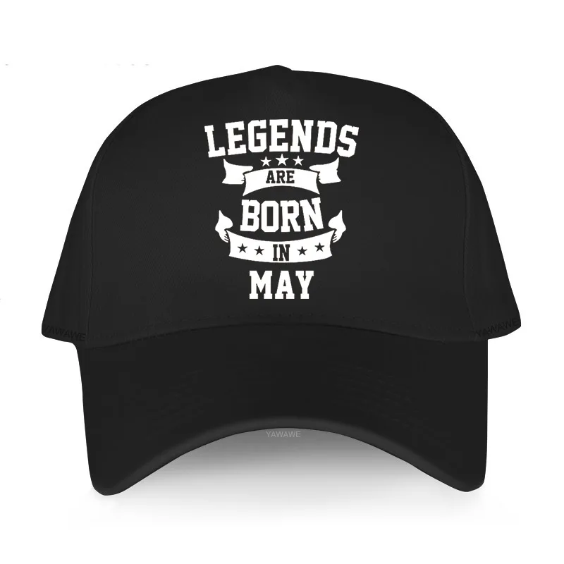 

Unisex Brand Baseball cap Boyfriend hats Birthday Legends are Born In May Male adult fashion caps Breathable casual Women's hat