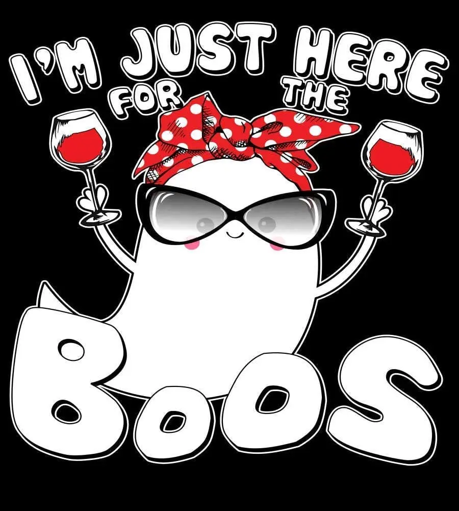

I'm Just Here for The Boos Wine Lover Poster Funny Art Decor Vintage Aluminum Poster Tin Painting Home Family Lovers Gift