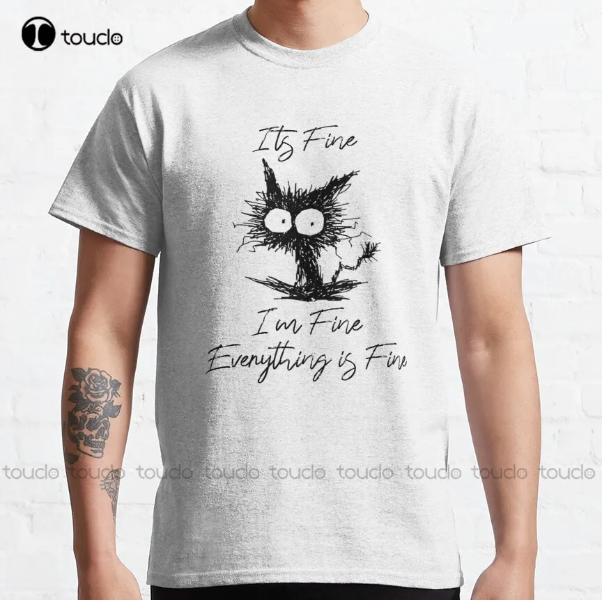 

It'S Fine I'M Fine Everything Is Fine Funny Cat Classic T-Shirt Mens Beach Shirts Cotton Outdoor Simple Vintag Casual Tee Shirts