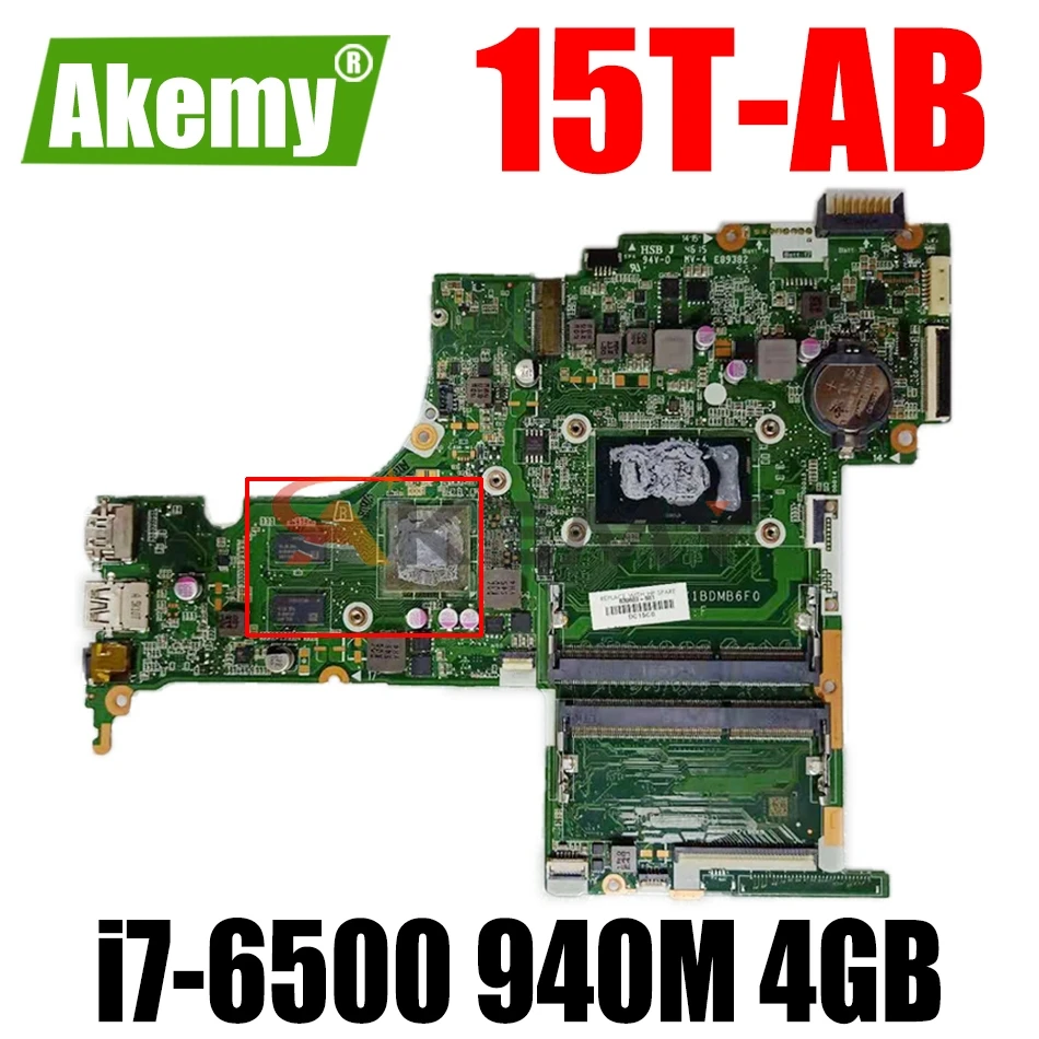 

AKEMY 830603-601 830603-001 for HP Pavilion 15T-AB100 15T-AB DAX1BDMB6F0 Laptop Motherboard SR2EZ i7-6500 940M 4GB GPU DDR3L