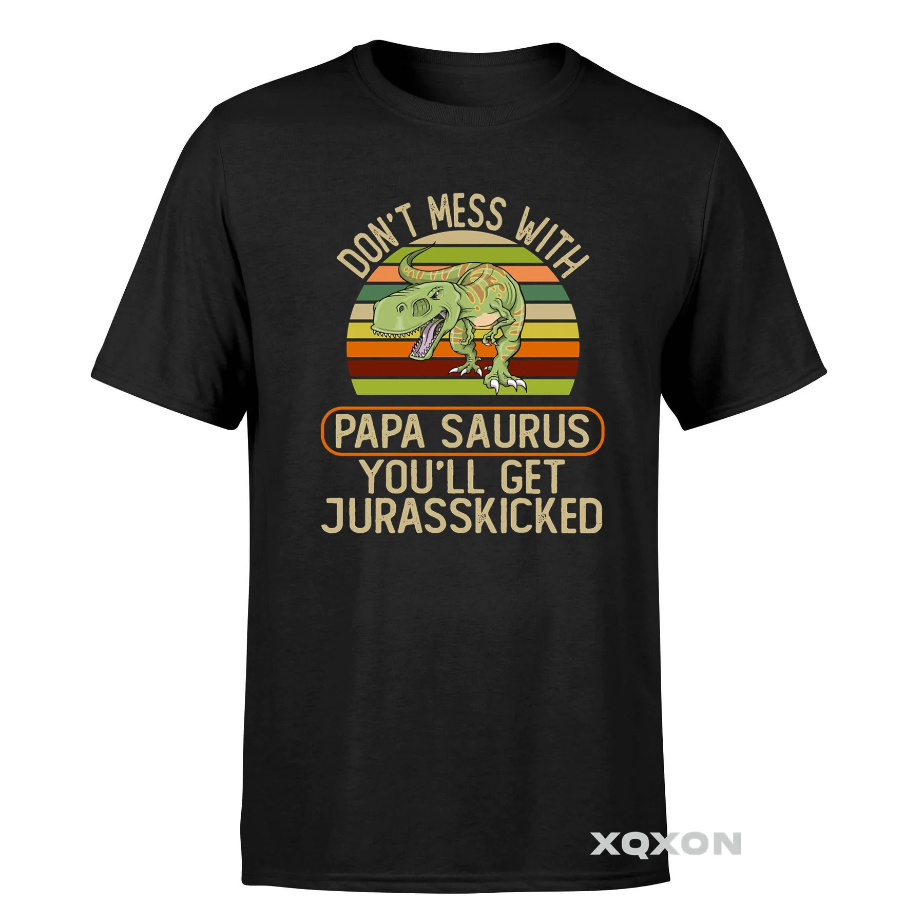 

Men Women T-shirt Don't Mess with Papasaurus You'll Get Jurasskicked Print 2022 High Quality Cotton Summer New Man T Shirts