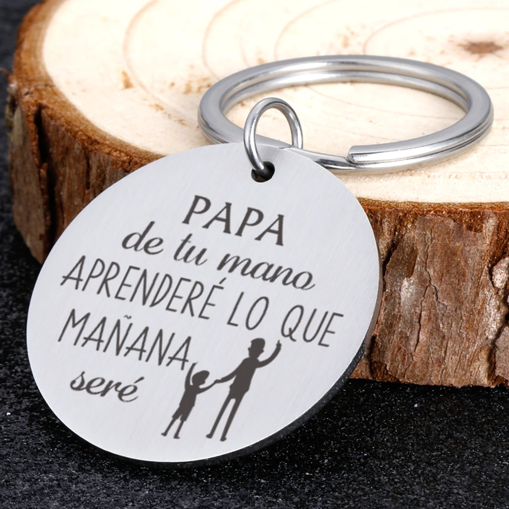 Fathers' Day Dad Papa Birthday Gift Spanish Keyring Daddy Fathers Day Keyrings for PAPA de tu mano APRENDERÉ LO QUE MAÑANA seré