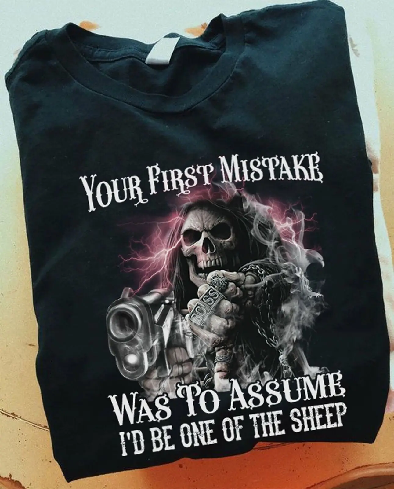 

Your First Mistake Was To Assume I'D Be One Of The Sheep T-Shirt, Skull T-Shirt shirt for men