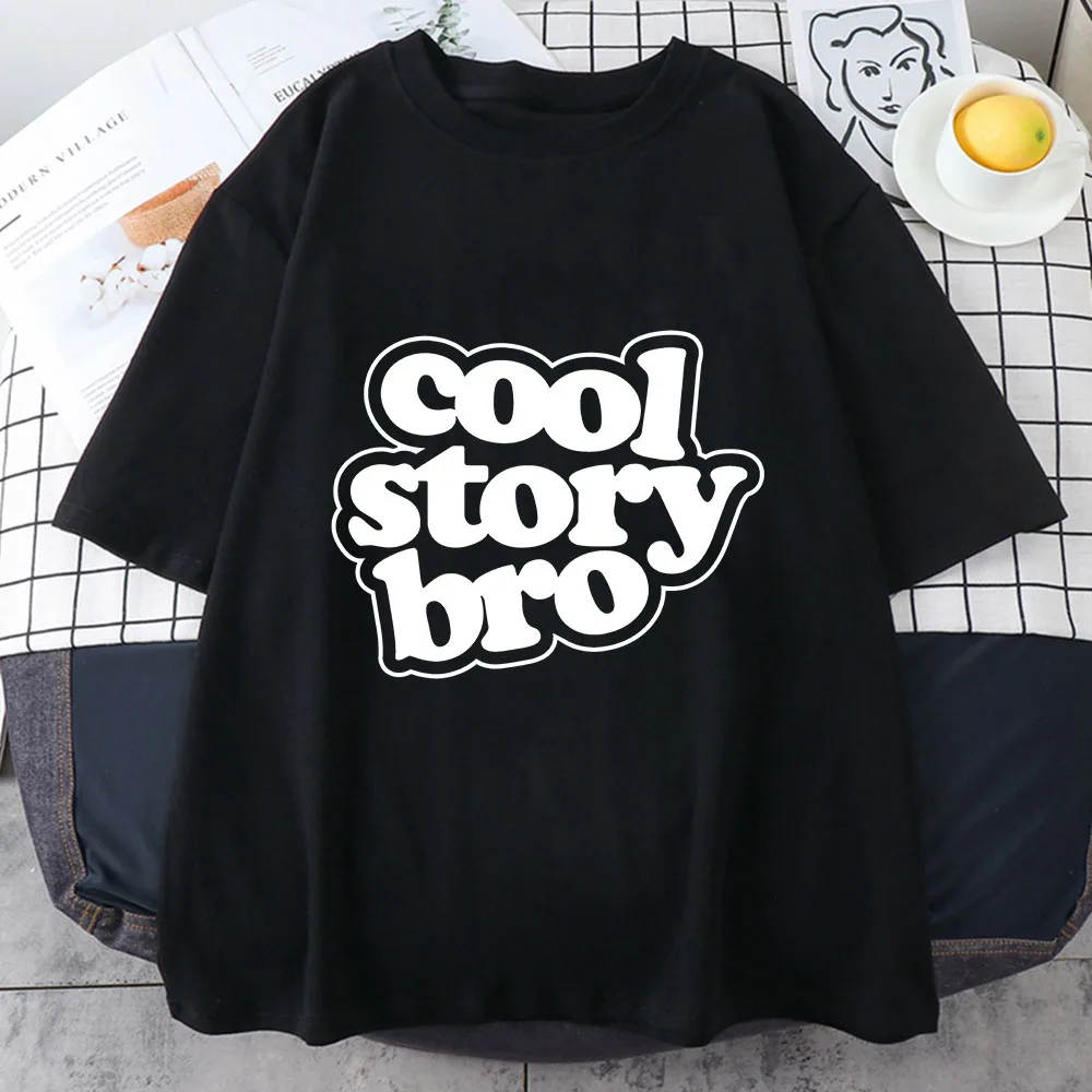

Cool Story Bro Sense of Design T Shirts Strong Air Permeability Tees Four Seasons 100% Cotton T-shirts Man/Unisex Short Sleeve