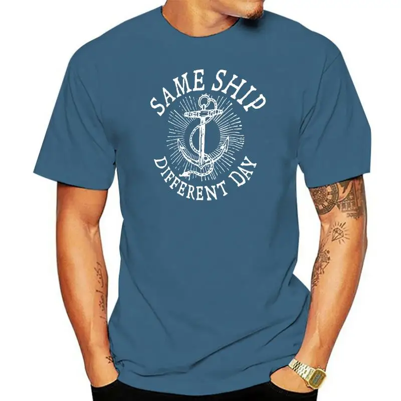 

Same Ship Different Day Sea Sailor Boat Boating Beach Sailing Classic T Shirt Te 2022 fashion t shirt,100% cotton tee shirt