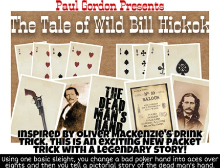 

2021 Magic Tricks The Tale Of Wild Bill Hickok By Paul Gordon