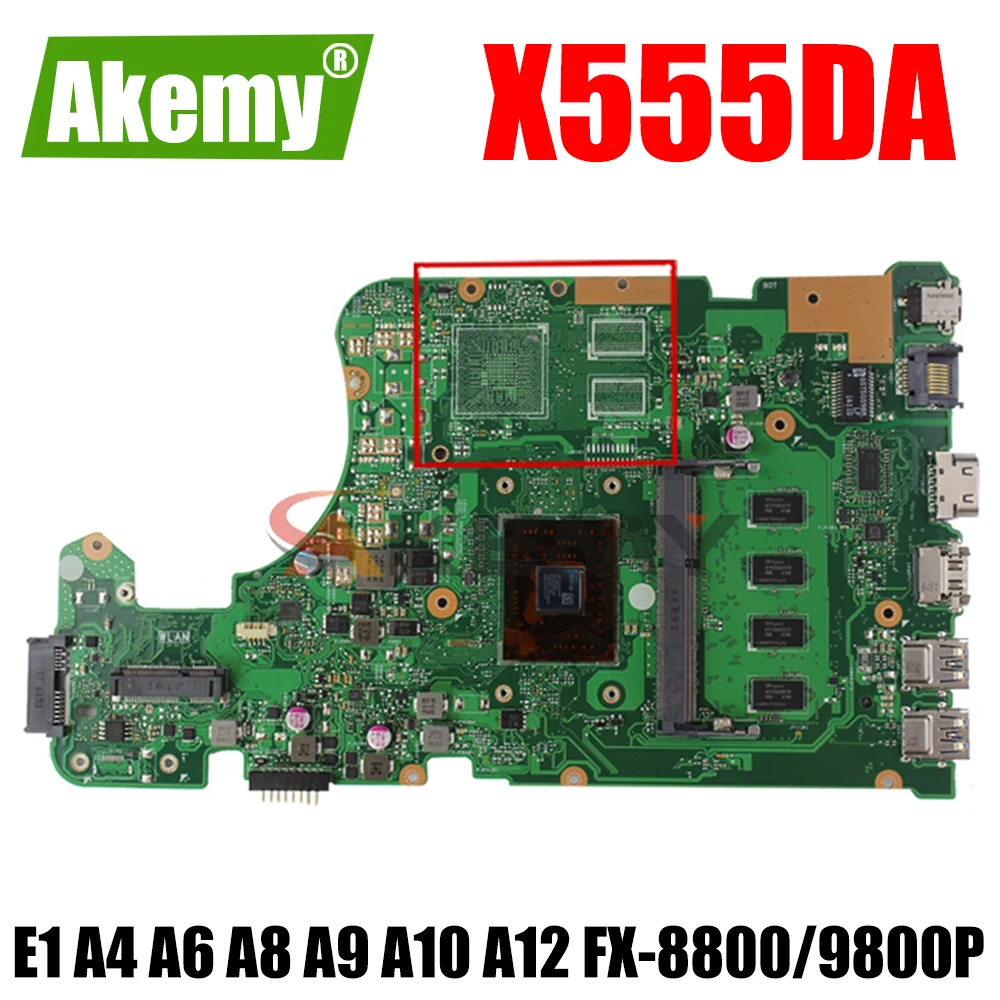 

X555DA mainboard For Asus X555YI X555YA X555D X555QG X555Y Laptop motherboard E1 A4 A6 A8 A9 A10 A12 FX-8800P FX-9800P 4GB RAM