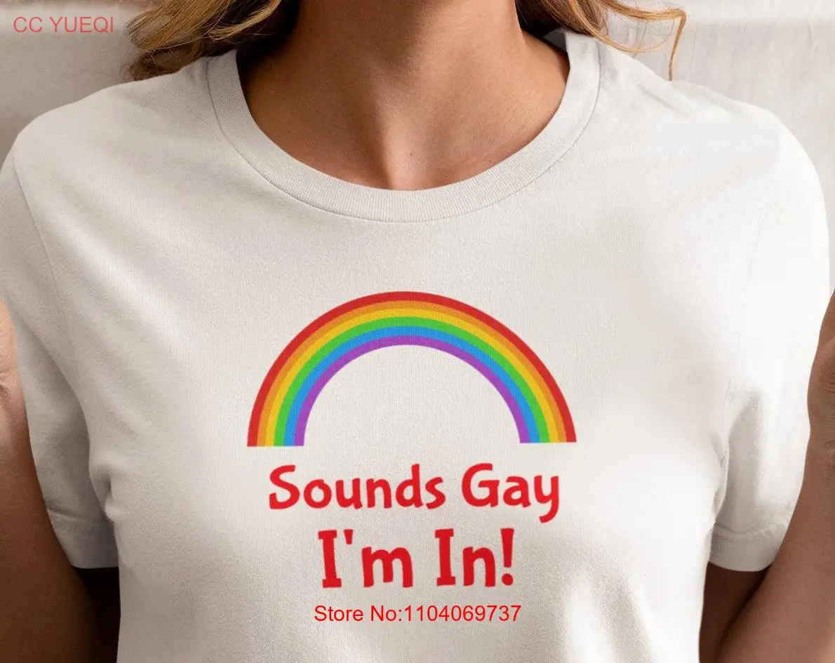 Футболка Sounds Gay Im In LGBTQ Lesbian Queer Non Binary Trans Rainbow Pride Parade for Him Her They Them Equality Rights