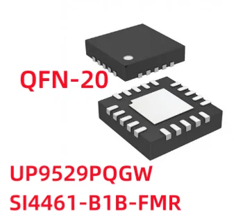 

2 шт./лот UP9529PQGW UP9529PQKF UP9529P 44611B SI4461-B1B-FMR SI4461 QFN-20 LTC3891EUDC LTC3891 (LFXV) QFN-20