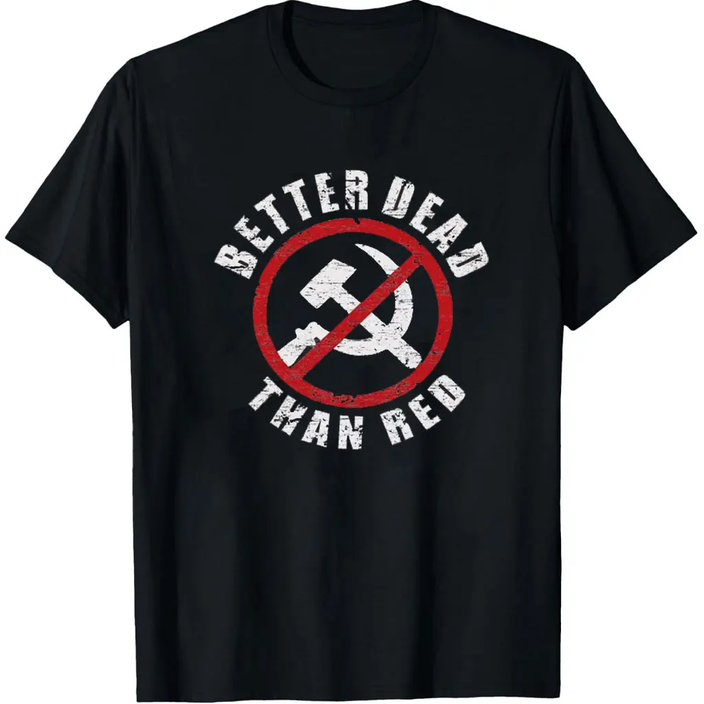 Фото Патриотическая мужская черная футболка с надписью «Better Dead Than Red», антикоммуникационная забавная шутка в стиле ретро, футболки с графическим рисунком, уличная одежда, хлопок с короткими рукавами №4