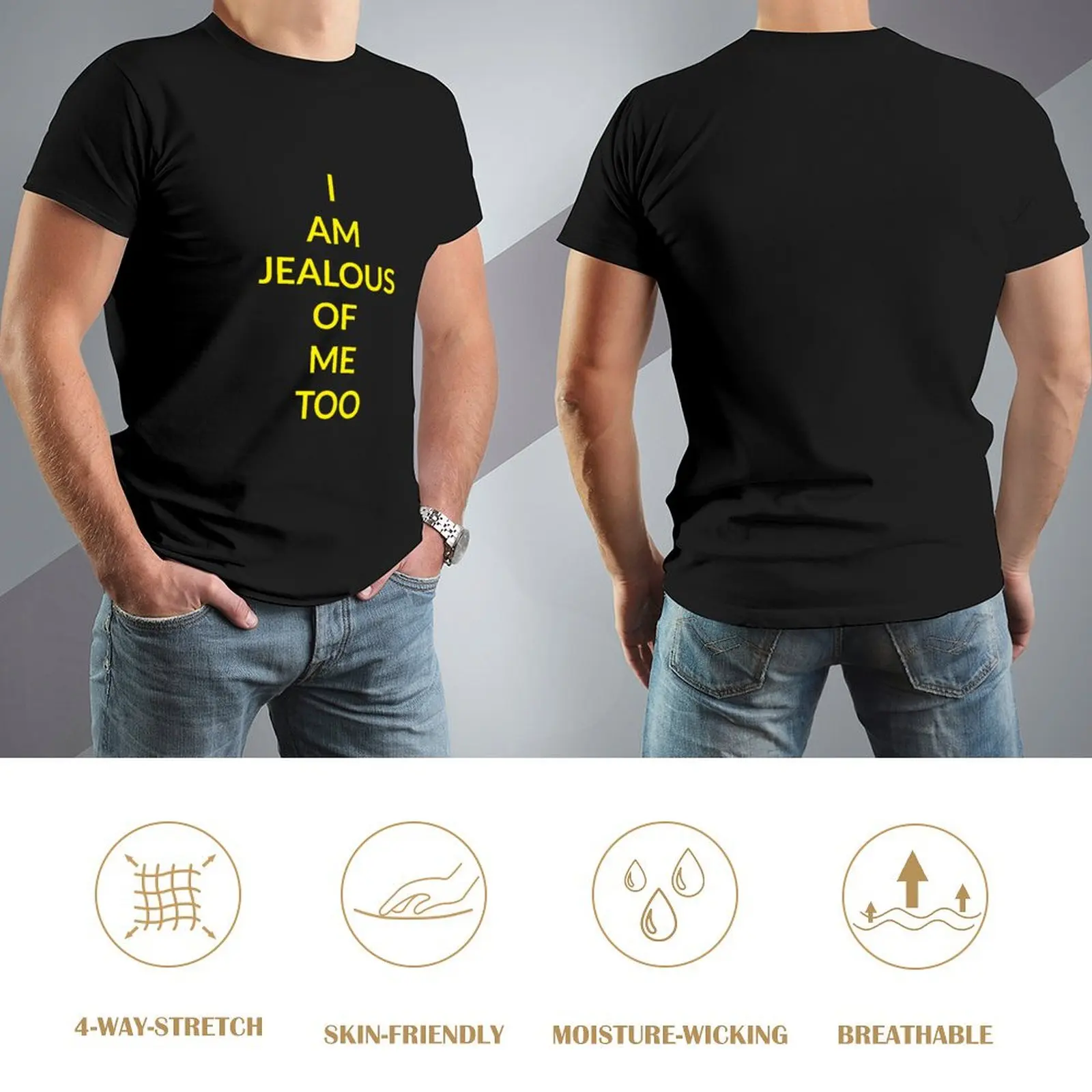 Фото Футболка I AM JEALOUS OF ME TOO, заготовки, милая одежда, быстросохнущая рубашка на заказ, рубашки, мужская футболка с рисунком №4