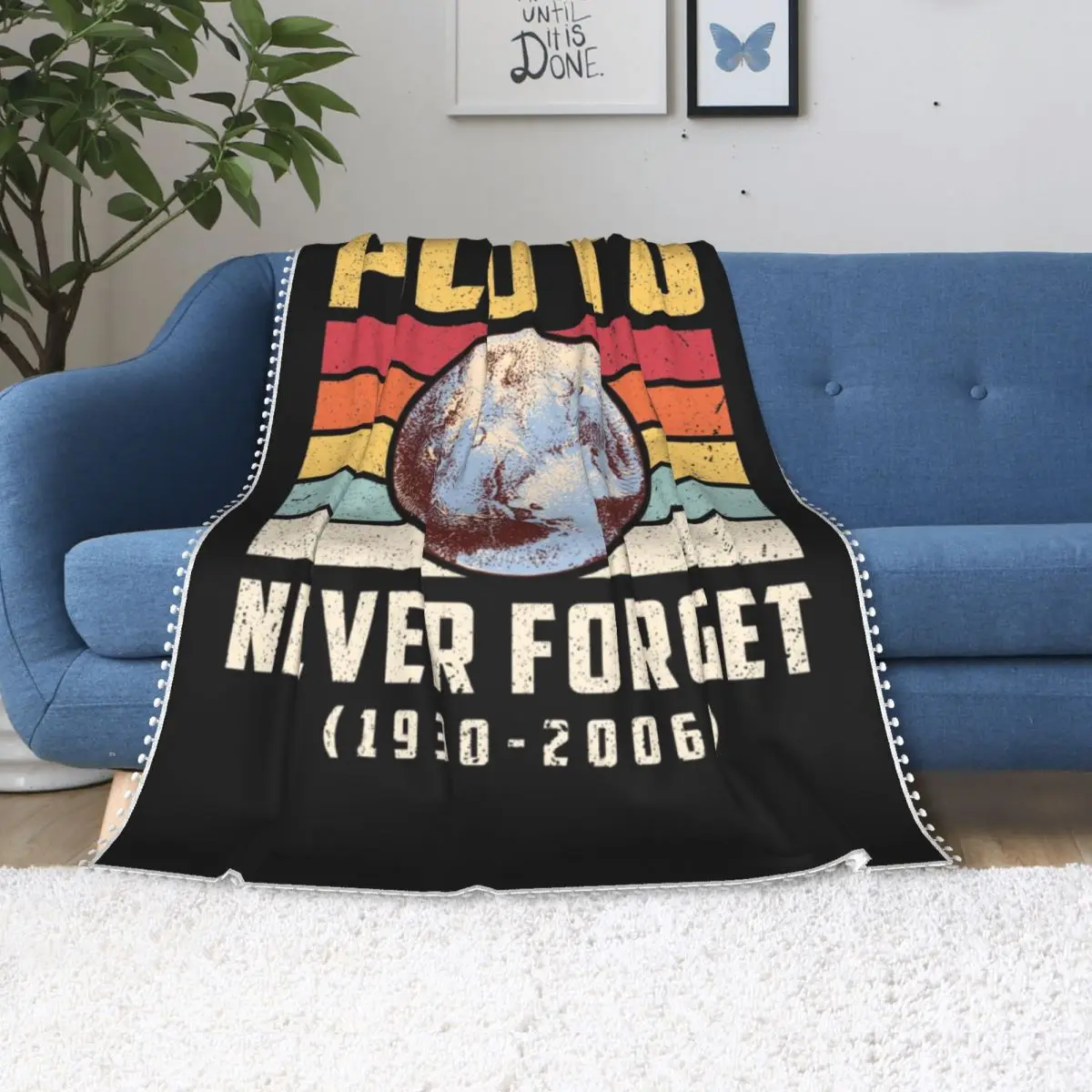 

Never Forget Pluto Blanket Words All Weather Soft Blanket Fashion Cozy Fleece Bedspread