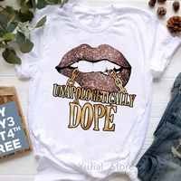 unapologetically dope lips graphic print t shirt womens clothing white casual sexy tshirt femme summer fashion t shirt female