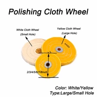 1pc whiteyellow inner diameter 3mm small hole polishing cloth wheel diameter 2 3 4 5 6 7 8inch for sanding and polishing