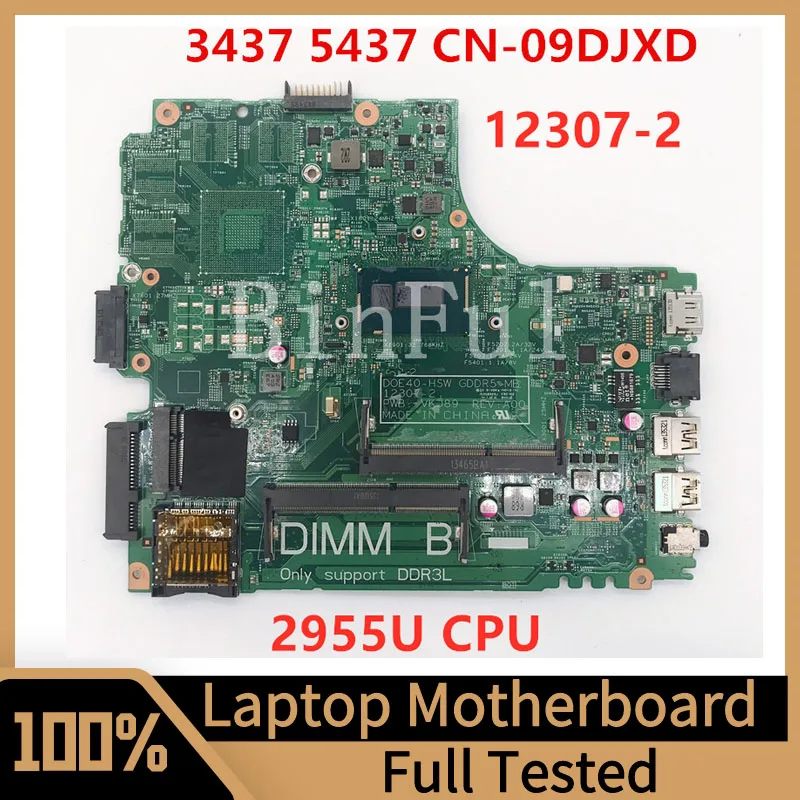 Mainboard CN-09DJXD 09DJXD 9DJXD For Dell Inspiron 3437 5437 Laptop Motherboard 12307-2 VKJ89 With SR1DU 2955U CPU 100% Tested