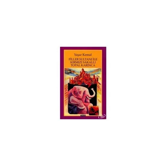 

With the Sultan Of elephants Red Bearded Lame Ant Turkish books Turkish literature anatolian literary republic literature