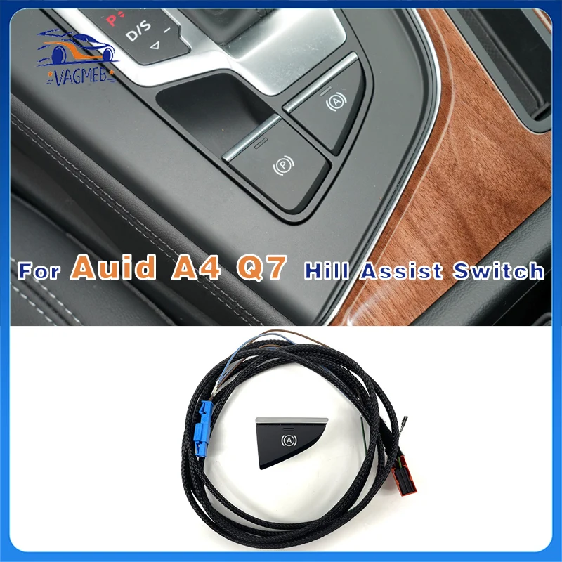 

Hill Hold / Auto Hold Switch And Wire For Audi A4 A5 B9 Q7 4M White backlight button LHD 4M1 927 143 B 4M1927143B