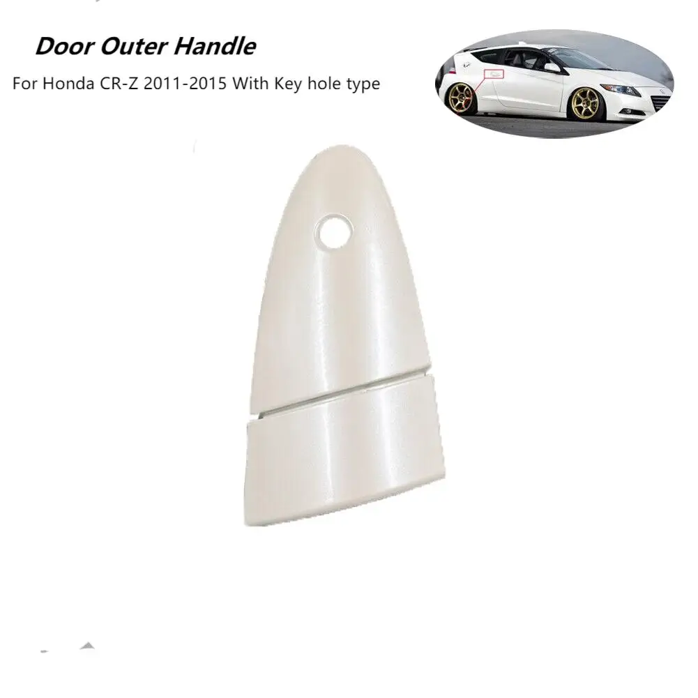 

Car Door Handle Outside Front Right Door Handle For Honda CR-Z 2011-2015 With Key Hole Type Exterior Parts Exterior Door Handles
