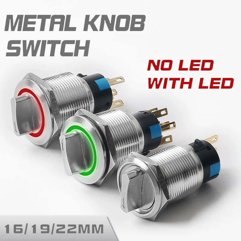 

16mm/19mm/22mm Stainless Steel Metal Knob Switch With LED 2/3 Position Self-Locking Self-Reset Start Up Switch Rotary Switch