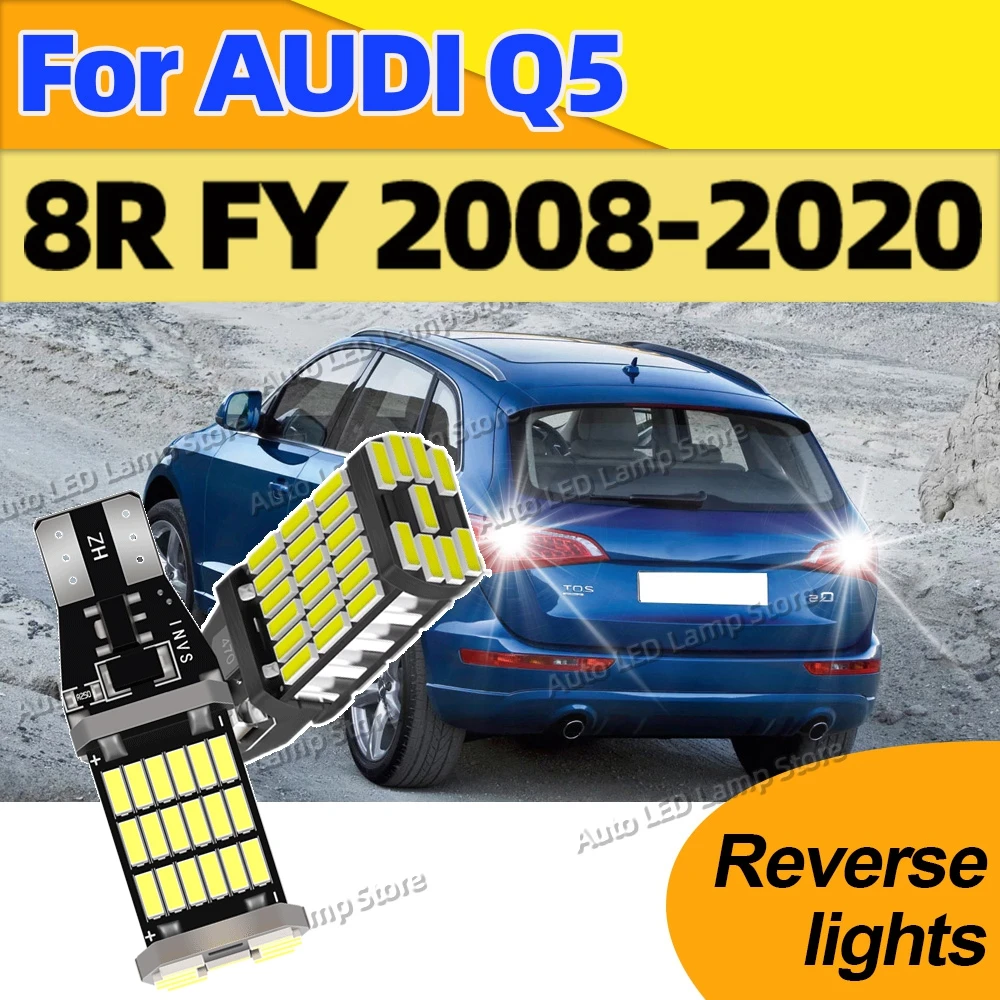 

2 шт. светодиодные лампы заднего хода T15 W16W Canbus для AUDI Q5 8R FY 2008-2020 2009 2010 2011 2012 2013 2014 2015