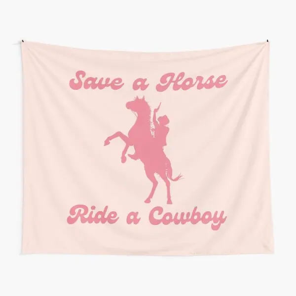 

Save A Horse Ride A Cowboy Bachelorette Tapestry Wall Bedspread Towel Hanging Beautiful Mat Travel Printed Room Art Living
