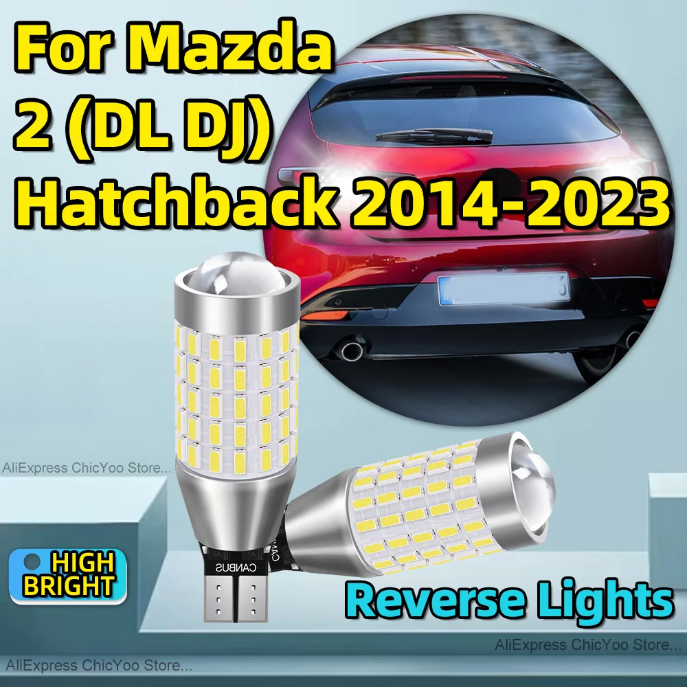 2 шт. Сверхъяркие автомобильные фонари W16W T15 для Mazda DL DJ хэтчбеков 2014 2015 2016 2017 2018 2019
