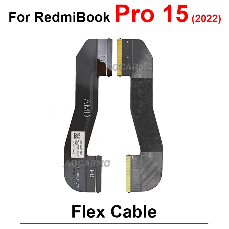 Для Xiaomi RedmiBook Pro 15 2022 маленький разъем для материнской платы AMD гибкий кабель