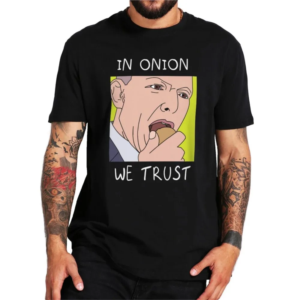 

In Onion We Trust Essential T-Shirt Funny Political Memes Tee Tops Premium Soft 100% Cotton Casual Tshirts EU Size
