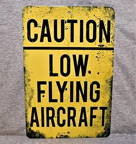 

Metal Sign Low Flying Aircraft Airplane Aviation Airport Aviator Pilot Aeroplane Hangar Air Tranport Traffic Contoller