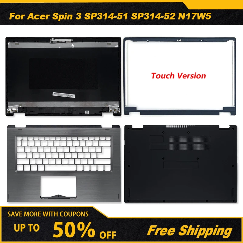 

New Top Case For Acer Spin 3 SP314-51 SP314-52 N17W5 Laptop LCD Back Cover/Palmrest/Bottom Case Touch Version A Cover 14 inch
