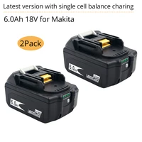 2 pack power tools battery for makita 18v battery 6ah 6000mah bl1860 bl1850 bl1840 bl1830 led light balance charging safeguard