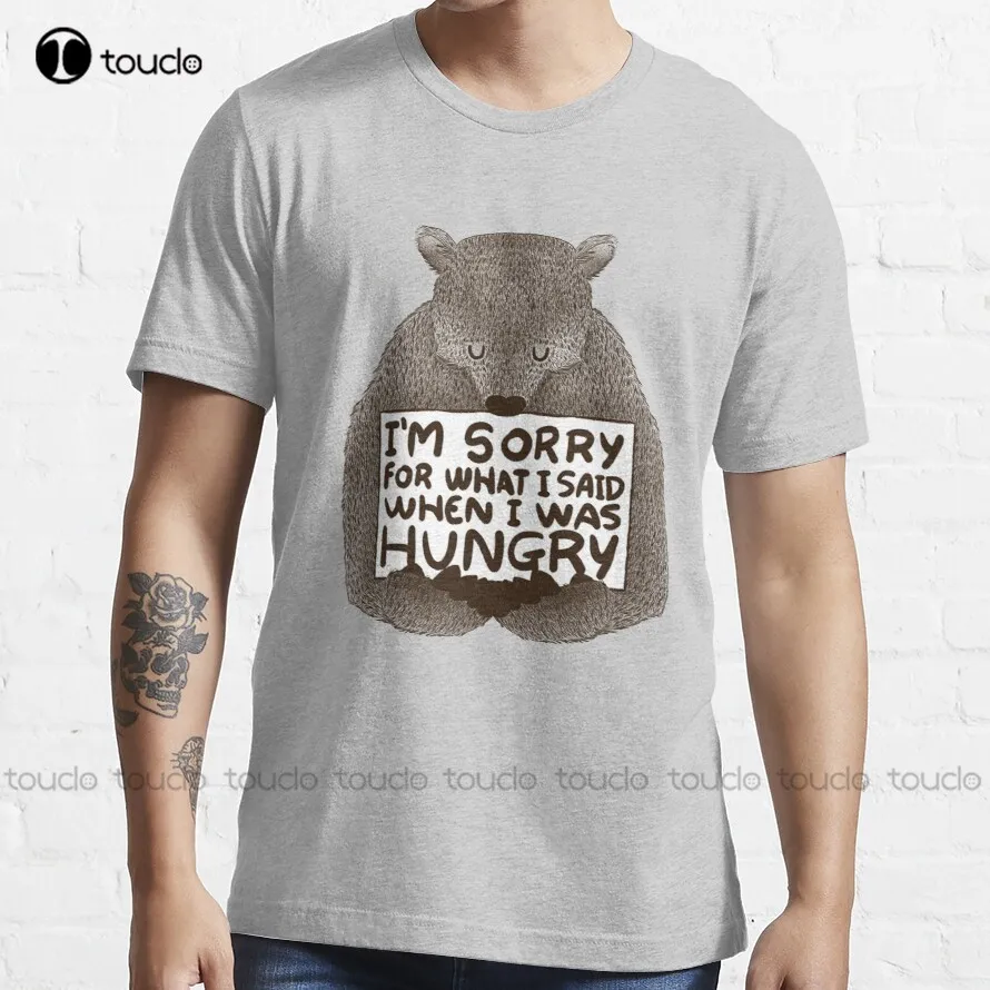 

I'M Sorry For What I Said When I Was Hungry T-Shirt Christian Tshirts Women Custom Aldult Teen Unisex Digital Printing Tee Shirt