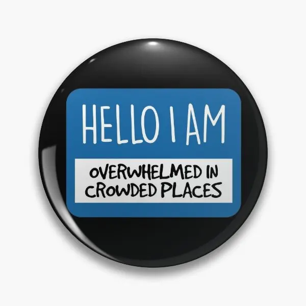 

o I Am Overwhelmed In Crowded Places Soft Button Pin Jewelry Cute Lapel Pin Clothes Gift Lover Hat Collar Cartoon Brooch Metal