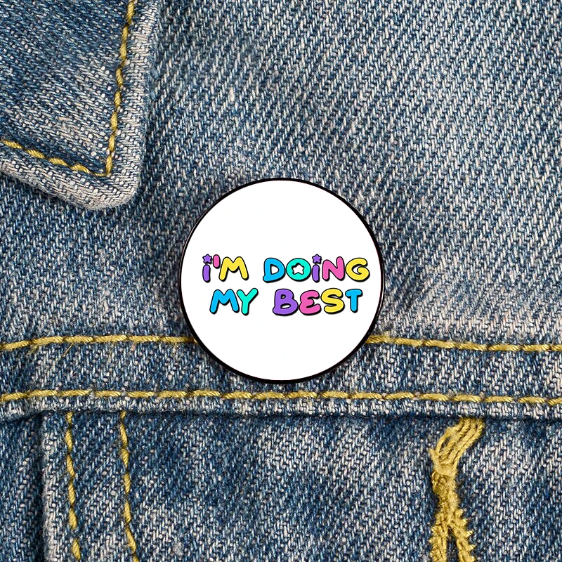 

I am doing my best Printed Pin Brooches Shirt Lapel teacher tote Bag backpacks Badge Cartoon gift brooches pins for women
