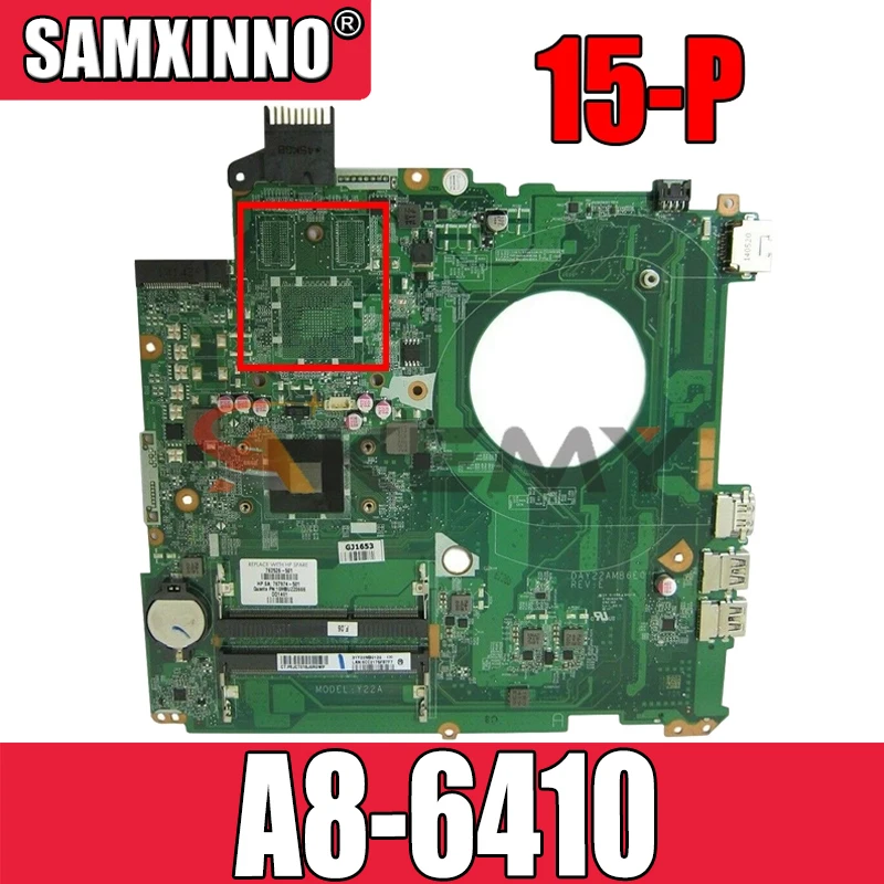 

FOR HP 15-P Laptop Motherboard Mainboard DAY22AMB6E0 762526-501 With A8-6410 CPU DDR3 100% Tested Fast Ship