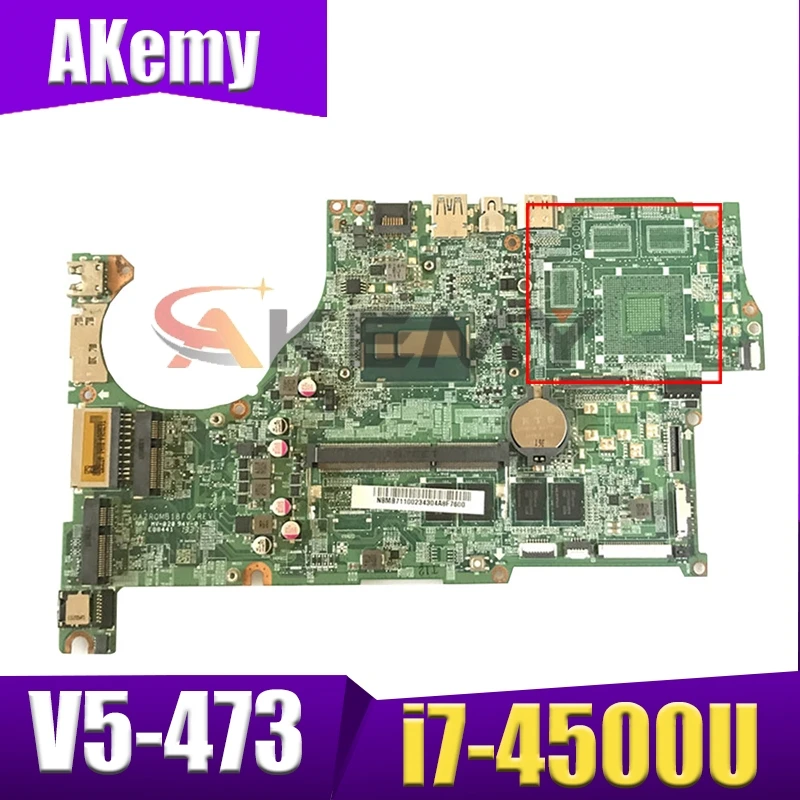 

Материнская плата для ноутбука Akemy для ACER Aspire V5-473 i7-4500U, материнская плата DAZRQMB18F0 SR16Z DDR3