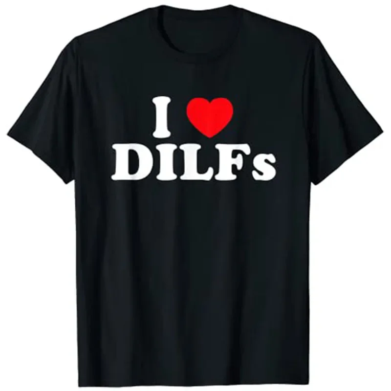 Футболка смешная I Love DILFs Heart DILF Camiseta мужская одежда с коротким рукавом y2k Топы fugees