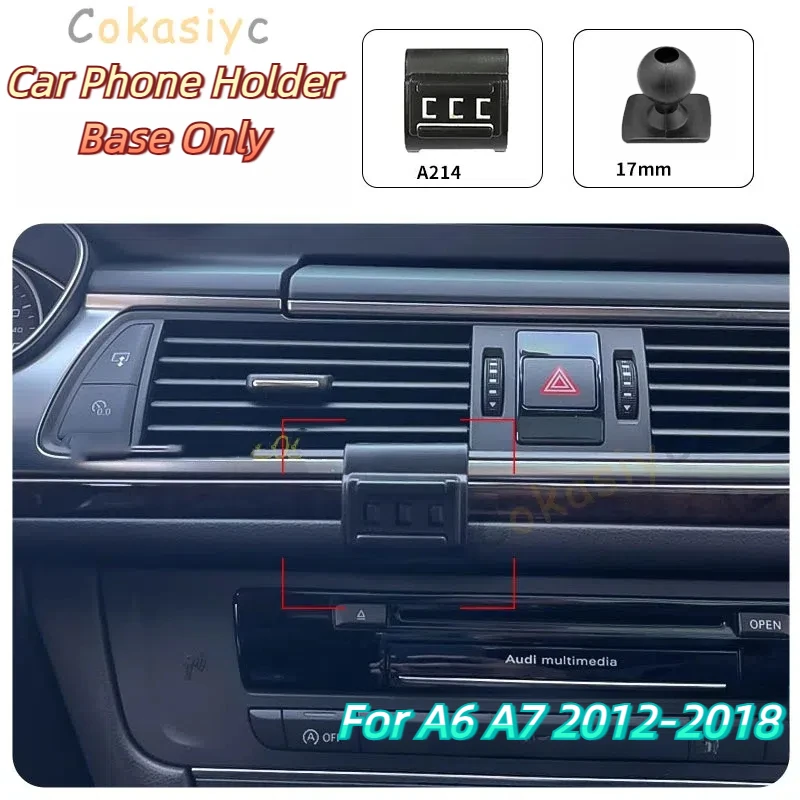 

Автомобильный держатель для телефона для Audi A6 A7 2012-2018, специальный фиксированный кронштейн, основание 17 мм, не блокирующий воздуховыпускное отверстие, аксессуары для интерьера