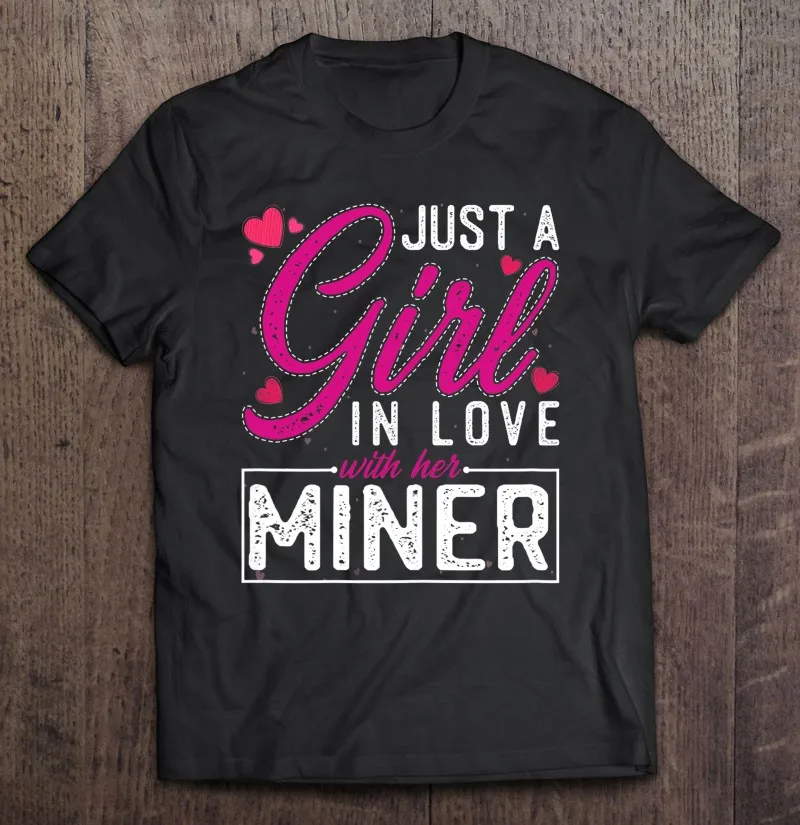 

Мужская футболка Wo с надписью «s Just A Girl In Love With Her Miner», Мужская футболка, мужские футболки с коротким рукавом, Мужская футболка