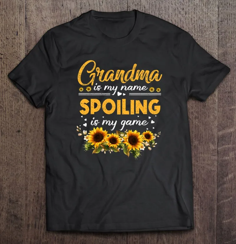 

Womens Grandma Is My Name Spoiling Is My Game Shirt Sunflower T Shirt Anime Clothes Men's Shirt Shirt Women's T-Shirt T Shirts