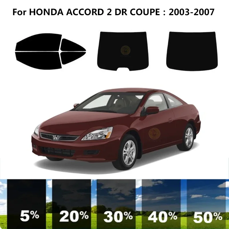 

Нанокерамическая Автомобильная УФ-пленка Precut для окон, автомобильная оконная пленка для HONDA ACCORD 2 DR COUPE 2003-2007